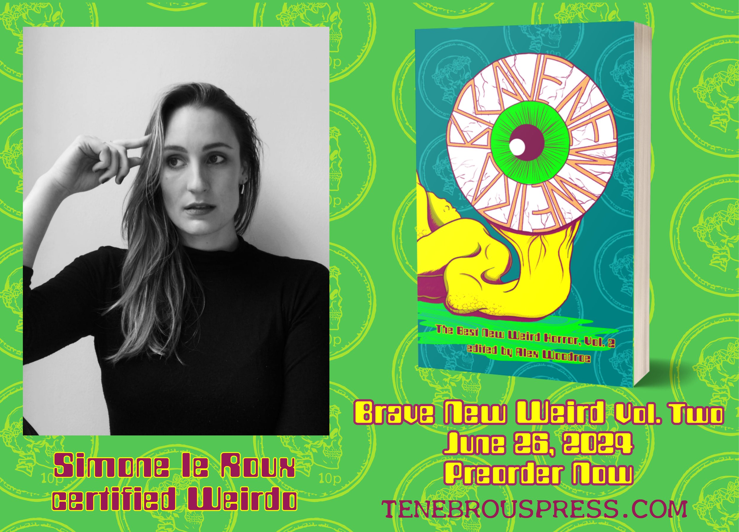 Meet the BRAVE NEW WEIRD-o's: Simone le Roux — tenebrous press